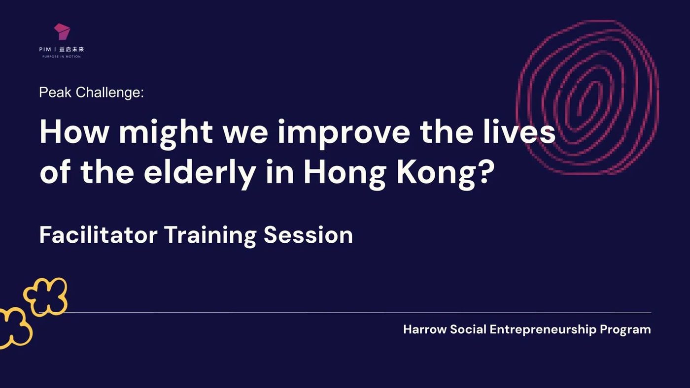 Facilitator training session: how might we improve the lives of the elderly in Hong Kong?
